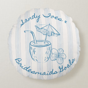Sandy Toe & Bridesmaids Goals Coastal Bachelorette Rundes Kissen