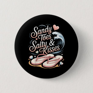 Sandy Toes Salty Kisses Flip Flops Herz Muscheln Button