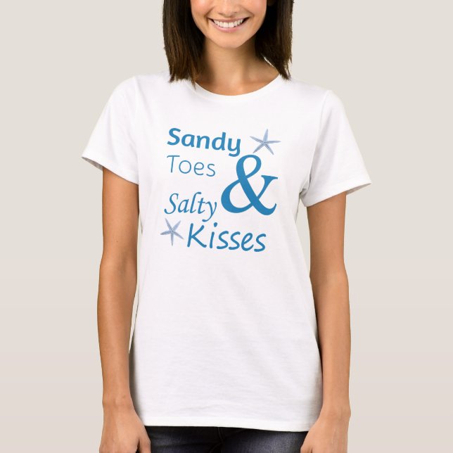 Sandy Toes und Salty Kisses Beach Life Zitat T-Shirt (Vorderseite)