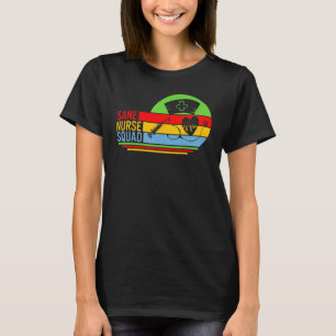 Sane Nurse Squad T-Shirt Registered Nurse Forensic