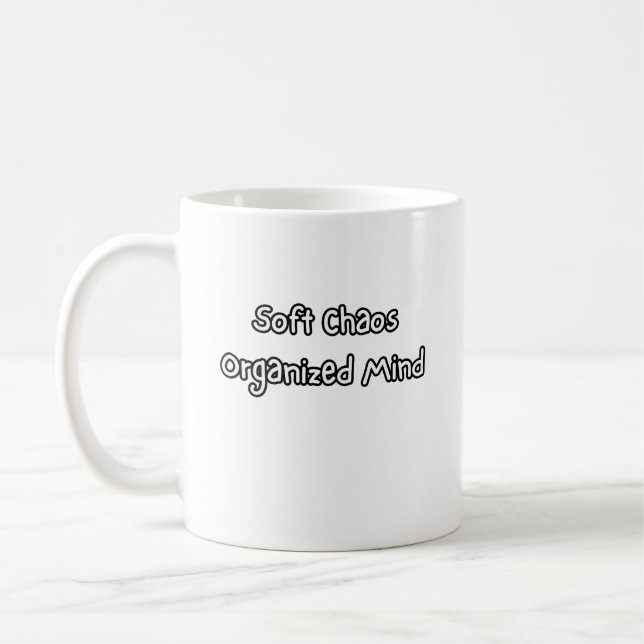 sanfte Chaos organisierter Geist Kaffeetasse (Links)