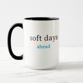 Sanfte Tage voraus – Minimale Kleinschreibung-Typo Tasse