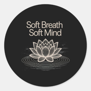 Sanfter Atem Sanfter Geist Lotus Yoga Friedliches Runder Aufkleber