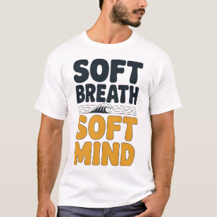 Sanfter Atem Sanfter Geist Löwenzahn Yoga Inspirat T-Shirt