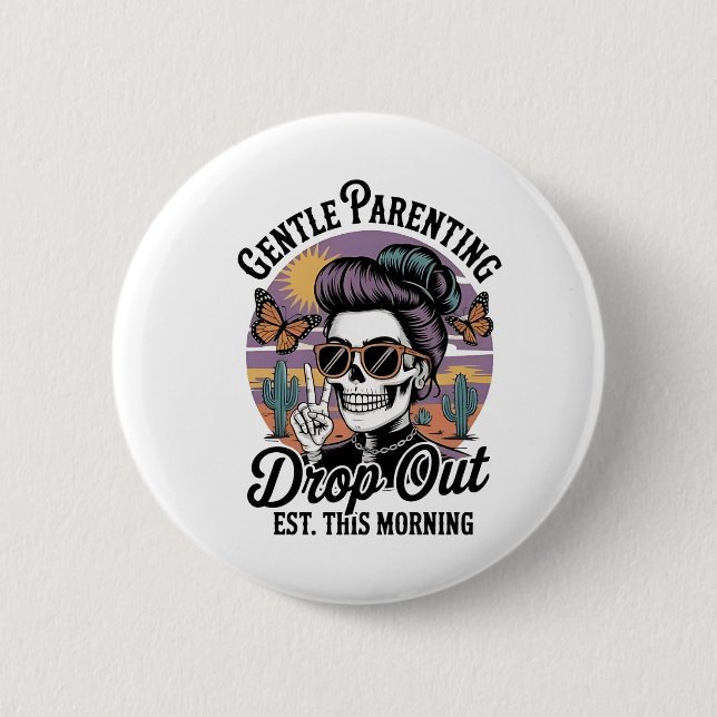 Sanfter Elternteil-Drop-Out Est. Heute Morgen Button (Vorderseite)