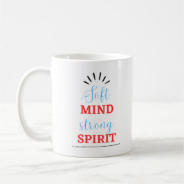 „Sanfter Geist, starker Geist“ Inspirations-Tasse Kaffeetasse