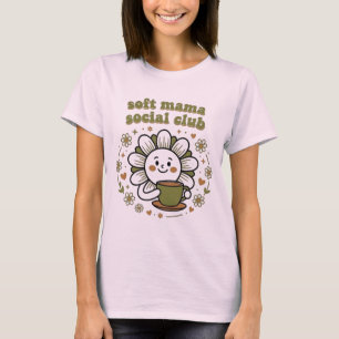 Sanfter Mama Sozialclub T-Shirt