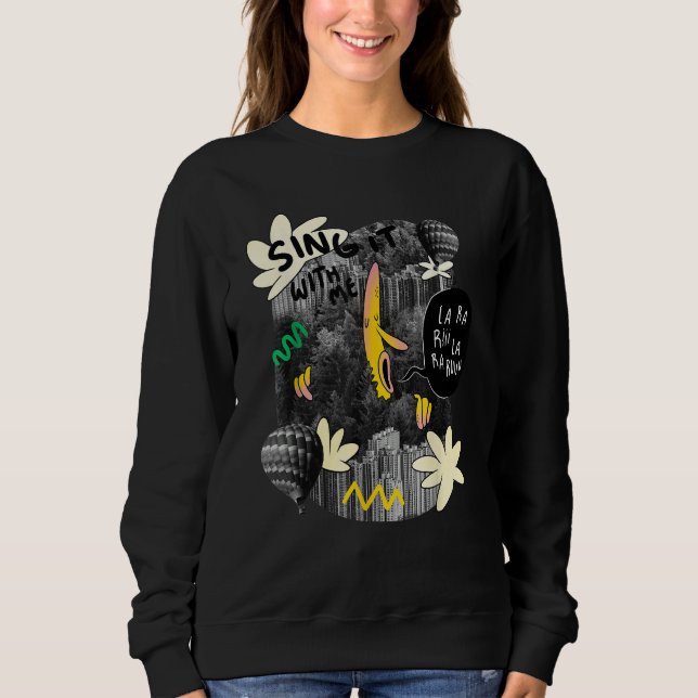 Sänger Bananenwald Lied Zitat Sweatshirt (Vorderseite)