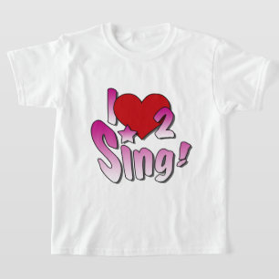 Sänger, ich Liebe 2 Sing T-Shirt