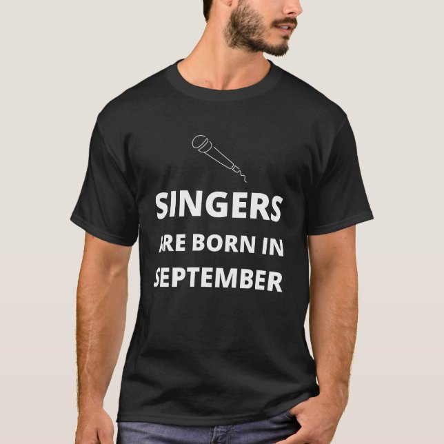 Sänger sind im September geboren T-Shirt (Vorderseite)