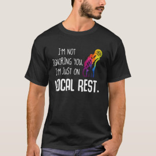 Sängerin T-Shirt, ich ignoriere Sie nicht, ich bin T-Shirt
