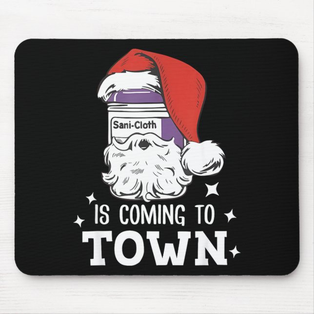 Sani-cloth Is Coming To Town Funny Nurse Nursing C Mousepad (Vorne)