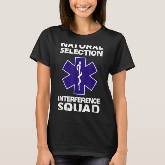 Sanitäter des Natural Selection Interference Squad T-Shirt