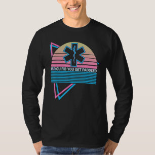 Sanitäter EMT EMS Wenn du flunkerst wirst du gepad T-Shirt