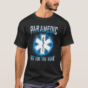 Sanitäter Nicht Für Den Schwachen Sanitäter T-Shirt