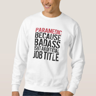 Sanitäter, weil Badass nicht eine Sweatshirt