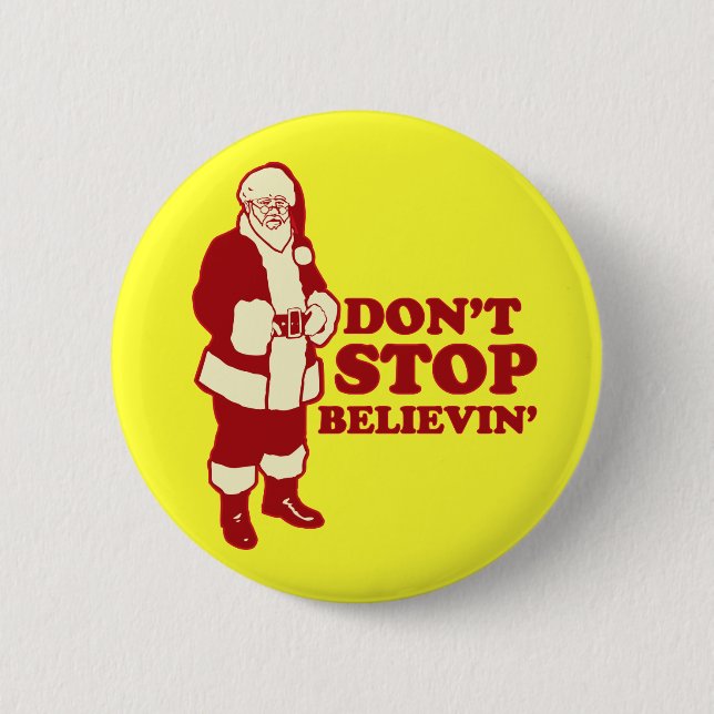 Sankt, stoppen nicht Believin Button (Vorderseite)