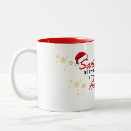 Santa, alles was ich brauche, ist mein nächstes Ab Zweifarbige Tasse