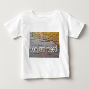 santa barbara geboren und aufgezogen baby t-shirt