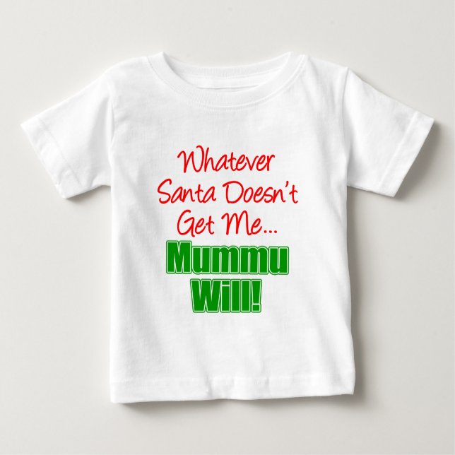 Santa bekommt mich nicht, Mummu wird. Baby T-shirt (Vorderseite)