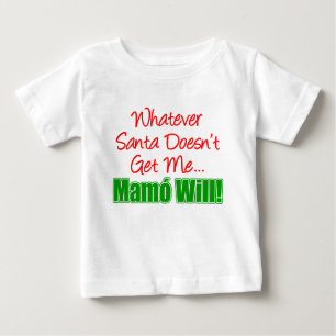 Santa bekommt mir Mamo nicht. Baby T-shirt