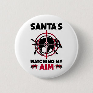 Santa beobachtet mein Ziel - Wildschweinjagd Button