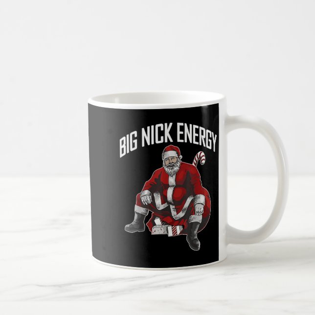 Santa Big Nick Energy Funny Meme Christmas Hilario Kaffeetasse (Rechts)
