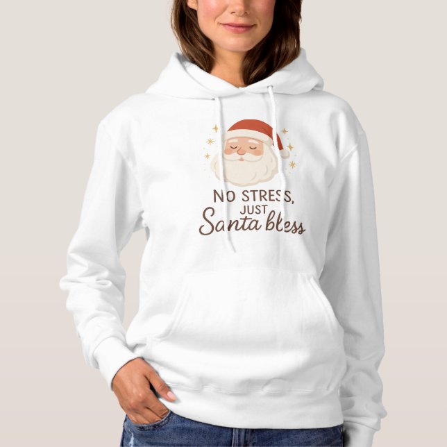 Santa Bless Hoodie – No Stress Christmas Vibes (Vorderseite)