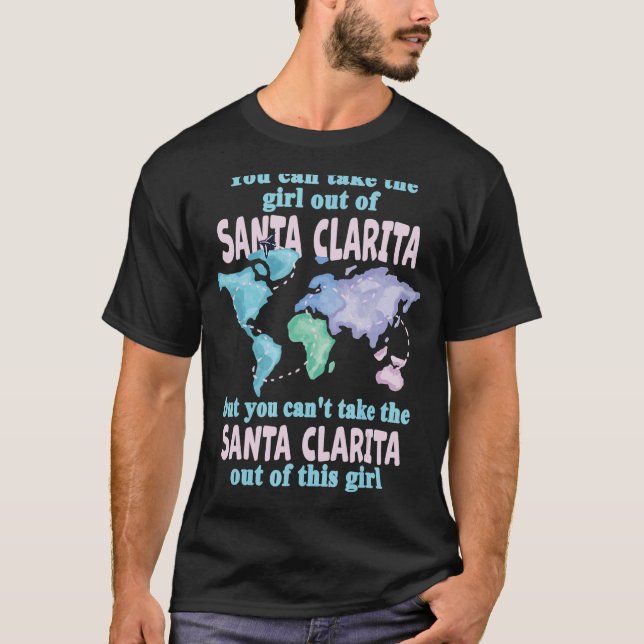 Santa Clarita Girl - Mädchen aus Santa Clarita T-Shirt (Vorderseite)