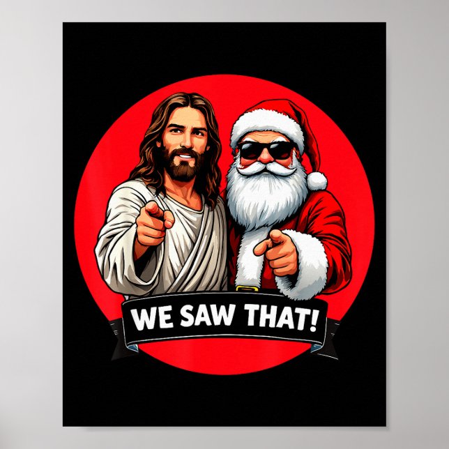 Santa Claus And Jesus Christ I Saw That Funny Chri Poster (Vorne)