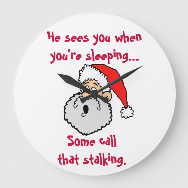 Santa Claus Christmas Stalker Joke Große Wanduhr (Vorderseite)