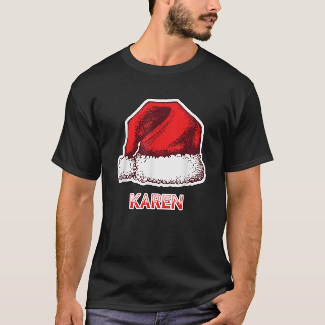 Santa Claus Hat Karen Weihnachtsname T-Shirt (Vorderseite)