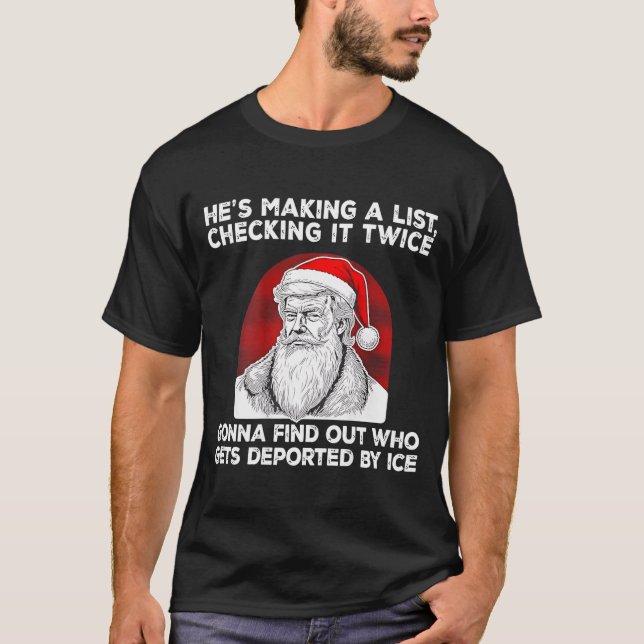 Santa Claus He's Making A List Checking It Twice ( T-Shirt (Vorderseite)