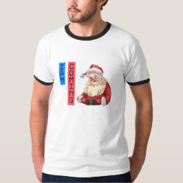 Santa Claus 'I'm Coming' T - Shirt