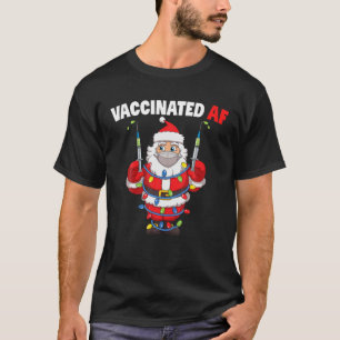 Santa Claus Ineigenate Christmas Vaccated AF T-Shirt