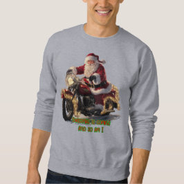 Santa Claus is riding toward Christmas on a Grey  Sweatshirt