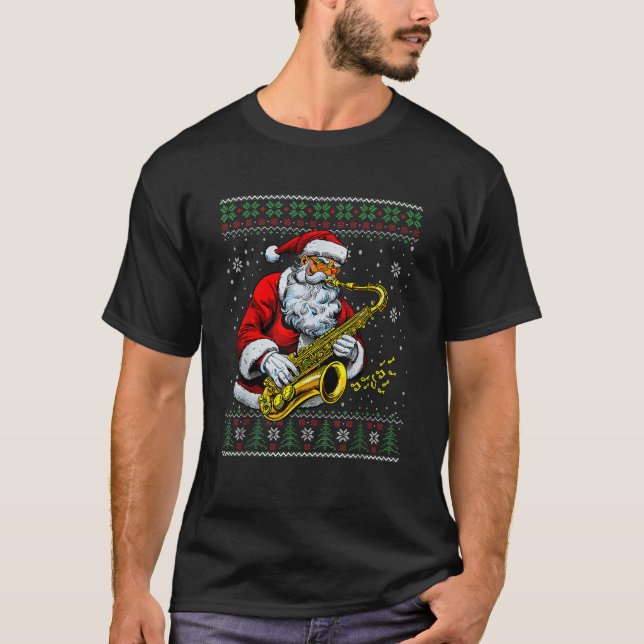 Santa Claus Saxophone Musical Ugly Christmas Sweet T-Shirt (Vorderseite)