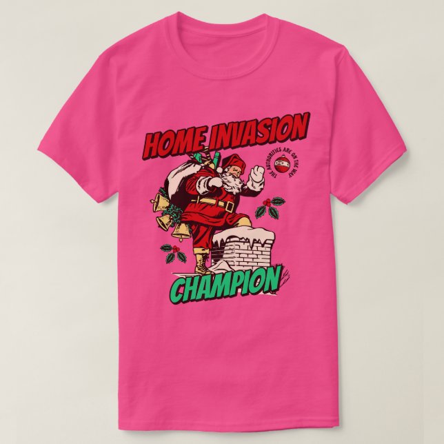 Santa Claus Zuhause Invasion Champion seit ewig T-Shirt (Design vorne)