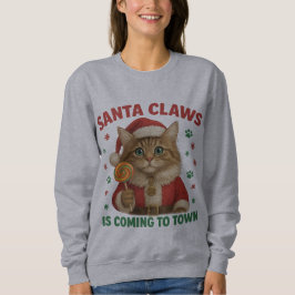 Santa Claws kommt in die Stadt T-Shirt Sweatshirt