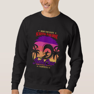Santa Cruz California Retro Vintag Surfparadi Sweatshirt