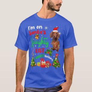 Santa Dackel Ich bin auf Weihnachts schmutzige Lis T-Shirt