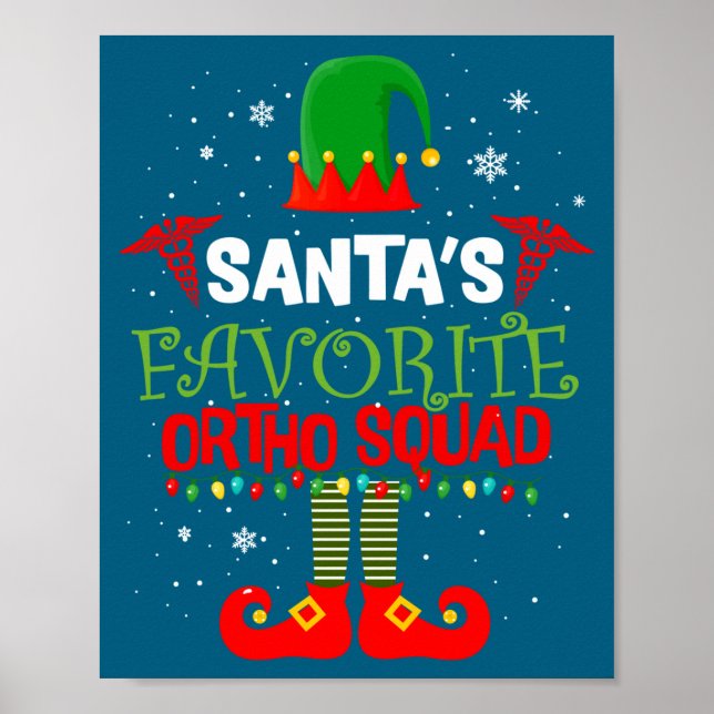 Santa Favorite Ortho Squad Elf Orthodontist Christ Poster (Vorne)