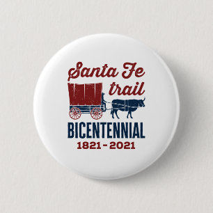 Santa Fe Trail 200 Jahre 200. Button