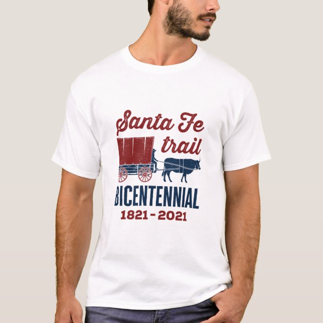 Santa Fe Trail Bicentennial 200 Jahre 200. T-Shirt (Vorderseite)