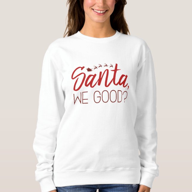 Santa, gut? sweatshirt (Vorderseite)
