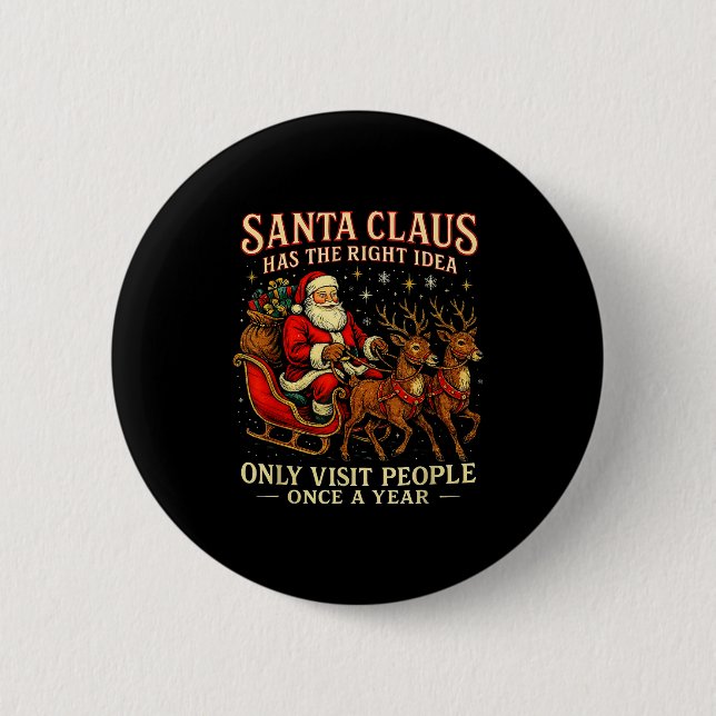 Santa Has The Right Idea Funny Introvert Christmas Button (Vorderseite)