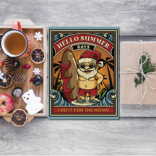 Santa Hello Summer Days I Do it for Ho Ho Karte