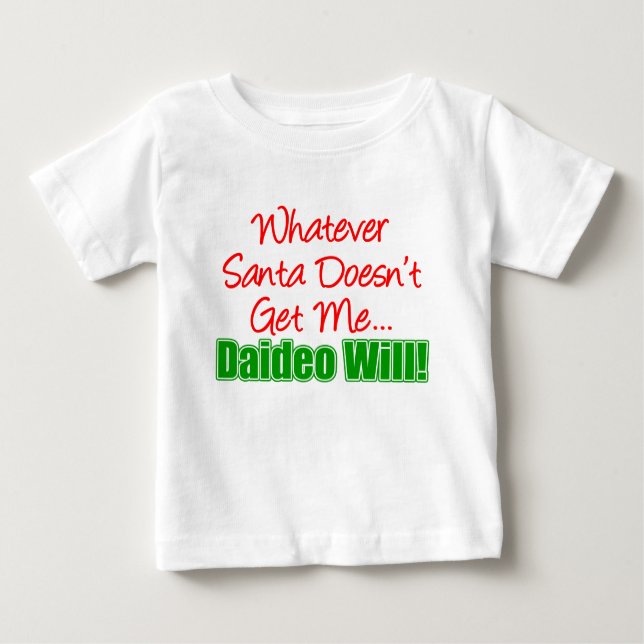 Santa holt mich nicht, wird Daideo Baby T-shirt (Vorderseite)