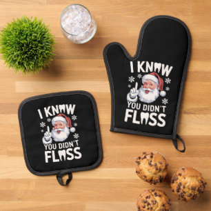 Santa, ich weiß, du hast nicht geflosst Zahnarzt D Ofenhandschuh & Topflappen-Set