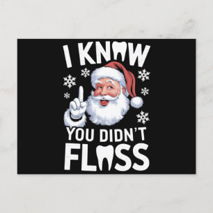 Santa, ich weiß, du hast nicht geflosst Zahnarzt D Postkarte